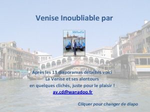 Venise Inoubliable par Aprs les 13 diaporamas dtaills