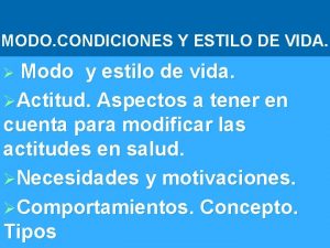 Modo condiciones y estilo de vida