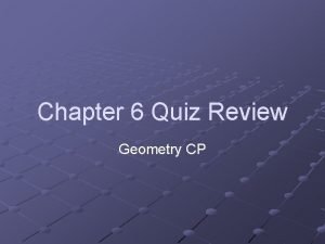 Chapter 6 quiz 1 geometry answers