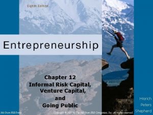 Chapter 12 Informal Risk Capital Venture Capital and