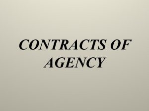 Contracts of agency Contracts of agency