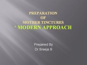 Old method of preparation of mother tincture