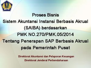 Proses Bisnis Sistem Akuntansi Instansi Berbasis Akrual SAIBA