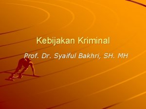 Kebijakan Kriminal Prof Dr Syaiful Bakhri SH MH