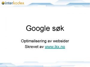 Google sk Optimalisering av websider Skrevet av www