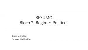 RESUMO Bloco 2 Regimes Polticos Disciplina Poltica I