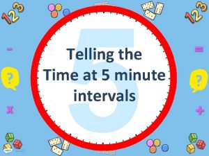 5 Telling the Time at 5 minute intervals