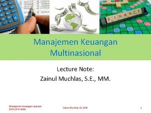 Manajemen Keuangan Multinasional Lecture Note Zainul Muchlas S
