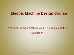 Electric Machine Design Course Analytical design method vs Electric Machine Design Course Analytical design method vs