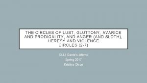 THE CIRCLES OF LUST GLUTTONY AVARICE AND PRODIGALITY