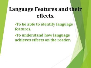 Language features and their effects