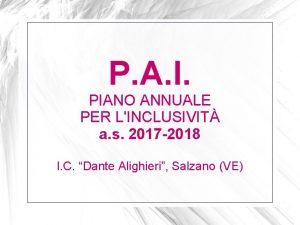 P A I PIANO ANNUALE PER LINCLUSIVIT a