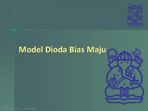 Model Dioda Bias Maju 1 2012 Mervin T