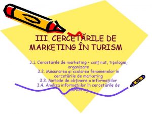 III CERCETRILE DE MARKETING N TURISM 3 1