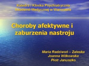 Katedra i Klinika Psychiatryczna Akademii Medycznej w Warszawie