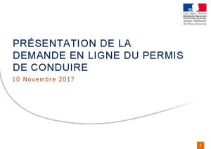 PRSENTATION DE LA DEMANDE EN LIGNE DU PERMIS