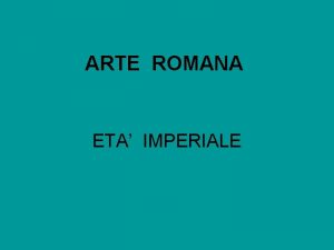 ARTE ROMANA ETA IMPERIALE Roma domus Aurea Roma