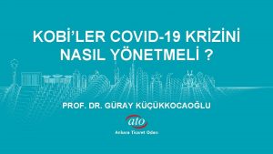 KOBLER COVID19 KRZN NASIL YNETMEL PROF DR GRAY