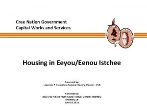 Cree Nation Government Capital Works and Services Housing