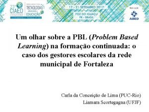 Um olhar sobre a PBL Problem Based Learning