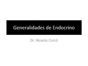 Generalidades de Endocrino Dr Ricardo Curc Comunicacin celular