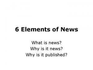 Elements of news gathering