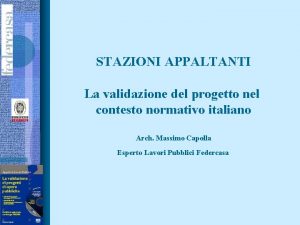 STAZIONI APPALTANTI La validazione del progetto nel contesto