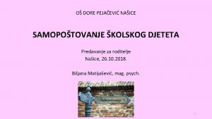 O DORE PEJAEVI NAICE SAMOPOTOVANJE KOLSKOG DJETETA Predavanje