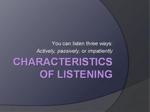 Active and passive listening