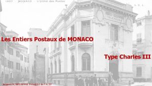 Les Entiers Postaux de MONACO Type Charles III