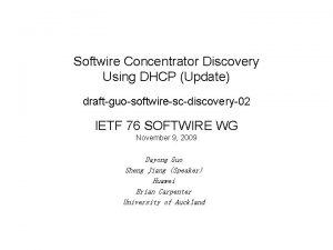 Softwire Concentrator Discovery Using DHCP Update draftguosoftwirescdiscovery02 IETF