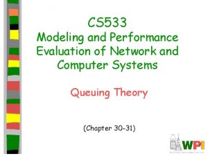 CS 533 Modeling and Performance Evaluation of Network