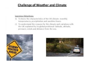 Objectives of weather and climate