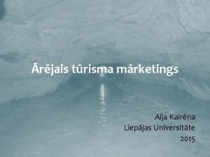 rjais trisma mrketings Aija Kairna Liepjas Universitte 2015