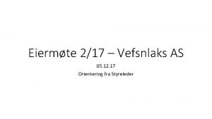 Eiermte 217 Vefsnlaks AS 05 12 17 Orientering