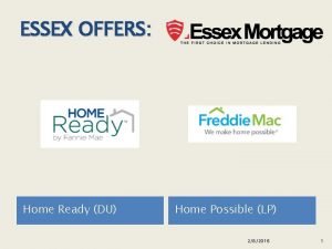ESSEX OFFERS Home Ready DU Home Possible LP