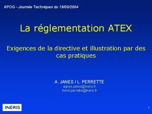 APOG Journe Techniques du 19032004 La rglementation ATEX