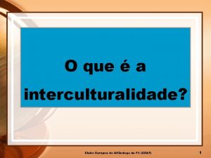 O que a interculturalidade Clube Europeu de Alfndega