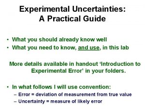 Experimental Uncertainties A Practical Guide What you should