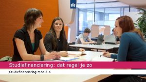 Studiefinanciering dat regel je zo Studiefinanciering mbo 3