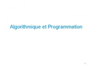 Algorithmique et Programmation 1 Plan Tches de lordinateur