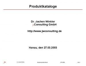 Produktkataloge Dr Jochen Winkler jw Consulting Gmb H