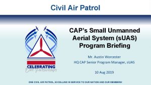 Civil Air Patrol CAPs Small Unmanned Aerial System