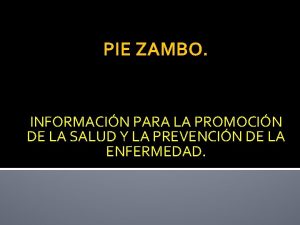 PIE ZAMBO INFORMACIN PARA LA PROMOCIN DE LA