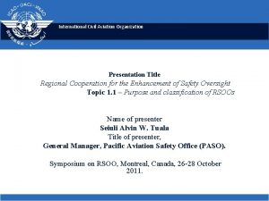 International Civil Aviation Organization Presentation Title Regional Cooperation