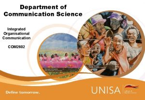 Department of Communication Science Integrated Organisational Communication COM