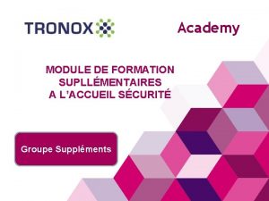 Academy MODULE DE FORMATION SUPLLMENTAIRES A LACCUEIL SCURIT