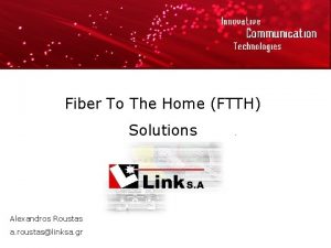 Fiber to the home ftth products