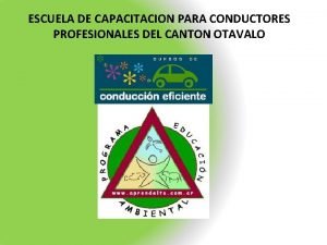 ESCUELA DE CAPACITACION PARA CONDUCTORES PROFESIONALES DEL CANTON