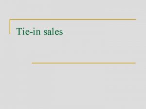 Tie in sales example